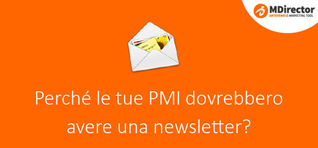 Perchè le tue PMI dovrebbero avere una newsletter?