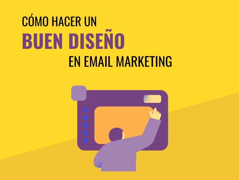 Cómo hacer un buen diseño de email en Email Marketing