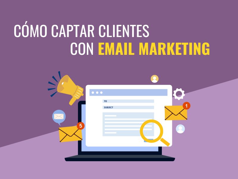 cómo captar clientes con email marketing