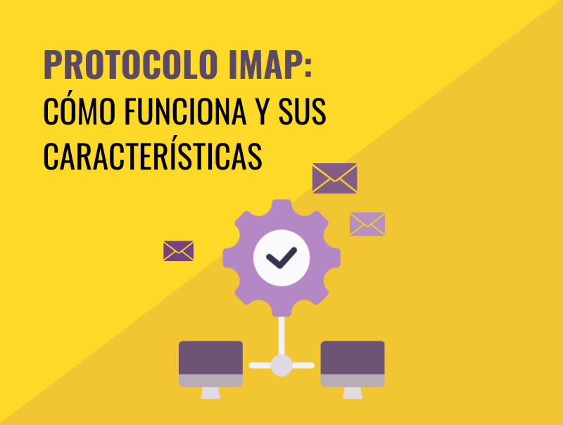 Protocolo IMAP, funcionamiento y características