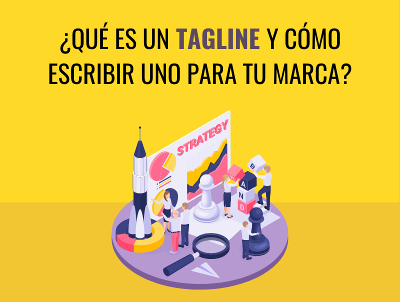 Que es un tagline y cómo escribir uno para tu marca