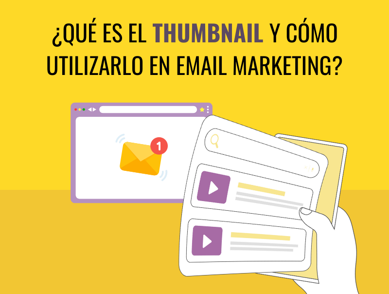 Thumbnail qué es y cómo utilizarlo en email marketing