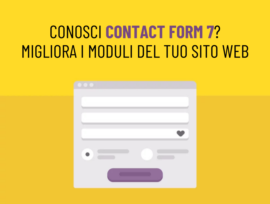 conosci ontact form 7? migliora i moduli edl tuo siio web 