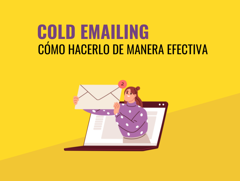 Cómo hacer cold emailing de manera efectiva