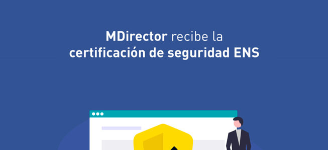 MDirector recibe la recertificación de seguridad ENS – Actualización 2023