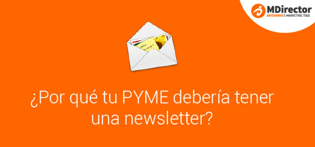 ¿Por qué tu PYME debería tener una newsletter?