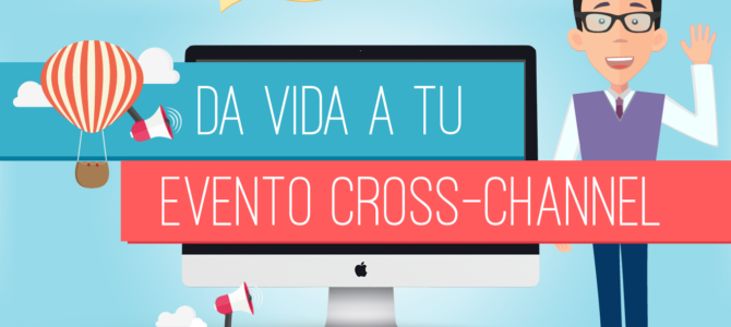 Descubre la guía definitiva sobre estrategias Cross-Channel para eventos