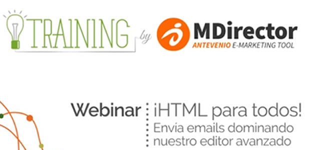 Webinar: ¡HTML para todos! Envía emails dominando nuestro editor avanzado